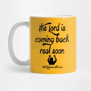 The Lord's Coming Back Mug